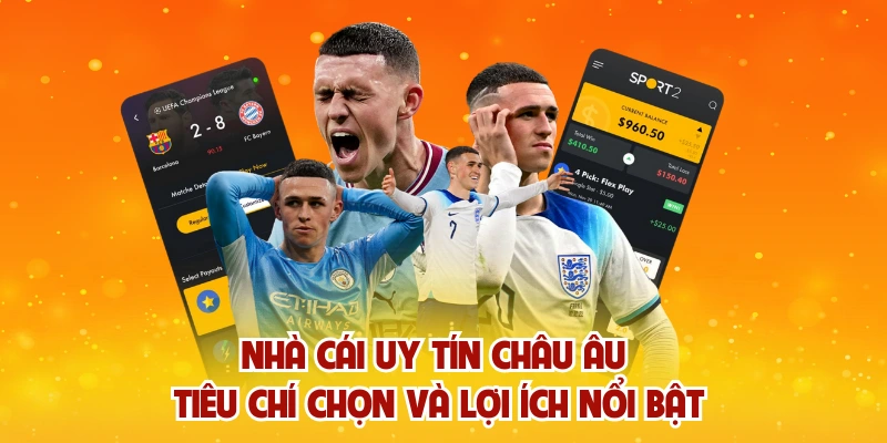 Nhà Cái Uy Tín Châu Âu